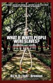 What If White People Were Slaves? (eBook, ePUB)