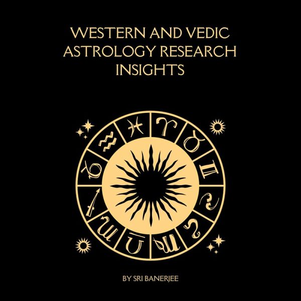 Western and Vedic Astrology Research Insights (eBook, ePUB)