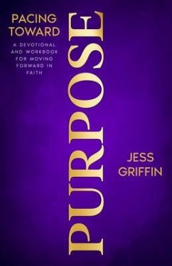 Pacing Toward PURPOSE (eBook, ePUB) - Griffin, Jess