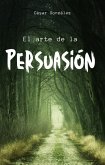 El arte de la persuasión (personal, #1) (eBook, ePUB)