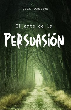 El arte de la persuasión (personal, #1) (eBook, ePUB) - González, César