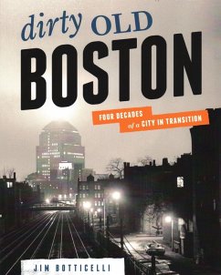 Dirty Old Boston (eBook, ePUB) - Botticelli, Jim
