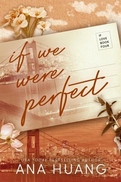 If We Were Perfect (eBook, ePUB) - Huang, Ana
