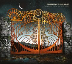 Dreaming From An Iron Gate - Groundation Meets Brain Damage