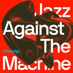 Unsung - Jazz Against The Machine