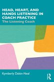 Head, Heart, and Hands Listening in Coach Practice (eBook, ePUB)