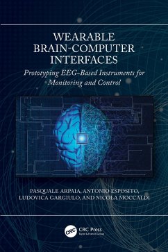 Wearable Brain-Computer Interfaces (eBook, ePUB) - Arpaia, Pasquale; Esposito, Antonio; Gargiulo, Ludovica; Moccaldi, Nicola
