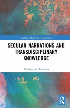 Secular Narrations and Transdisciplinary Knowledge (eBook, ePUB) - Hannoum, Abdelmajid