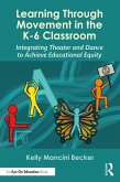 Learning Through Movement in the K-6 Classroom (eBook, ePUB)