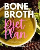 Bone Broth Diet Plan (eBook, ePUB)