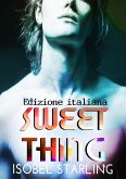 Sweet Thing - Edizione Italiana (eBook, ePUB) Sweet Thing - Edizione Italiana (eBook, ePUB)