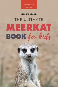 Meerkats The Ultimate Meerkat Book for Kids (eBook, ePUB) - Kellett, Jenny