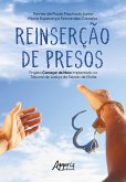 Reinserção de Presos: Projeto Começar de Novo implantado no Tribunal de Justiça do Estado de Goiás (eBook, ePUB)