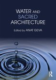 Water and Sacred Architecture (eBook, ePUB) Water and Sacred Architecture (eBook, ePUB)