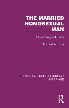 The Married Homosexual Man (eBook, ePUB) - Ross, Michael W.