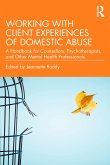 Working with Client Experiences of Domestic Abuse (eBook, ePUB)