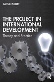 The Project in International Development (eBook, PDF)