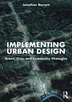 Implementing Urban Design (eBook, ePUB) - Barnett, Jonathan