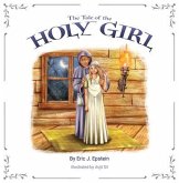 The Tale of The Holy Girl (eBook, ePUB) The Tale of The Holy Girl (eBook, ePUB)