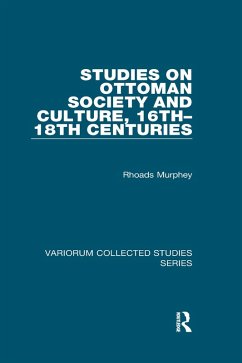 Studies on Ottoman Society and Culture, 16th-18th Centuries (eBook, ePUB) - Murphey, Rhoads