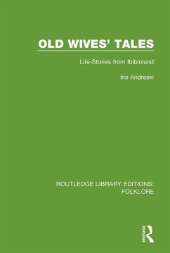 Old Wives' Tales (RLE Folklore) (eBook, PDF) - Andreski, Iris