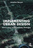 Implementing Urban Design (eBook, PDF) Implementing Urban Design (eBook, PDF)