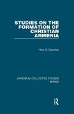 Studies on the Formation of Christian Armenia (eBook, ePUB) Studies on the Formation of Christian Armenia (eBook, ePUB)
