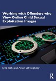 Working with Offenders who View Online Child Sexual Exploitation Images (eBook, PDF)