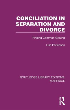 Conciliation in Separation and Divorce (eBook, PDF) - Parkinson, Lisa