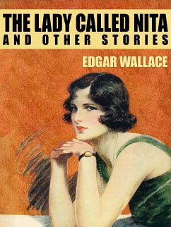 The Lady Called Nita and Other Stories (eBook, ePUB) - Wallace, Edgar