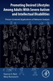 Promoting Desired Lifestyles Among Adults With Severe Autism and Intellectual Disabilities (eBook, ePUB)