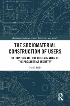 The Sociomaterial Construction of Users (eBook, ePUB) - Seibt, David