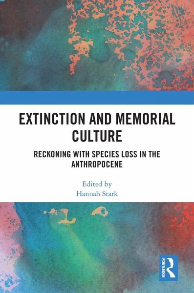 Extinction and Memorial Culture (eBook, PDF) Extinction and Memorial Culture (eBook, PDF)