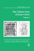 The Chinese Face of Jesus Christ: Volume 1 (eBook, PDF)