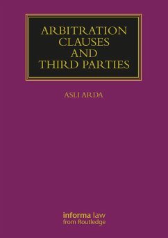Arbitration Clauses and Third Parties (eBook, ePUB) - Arda, Asli
