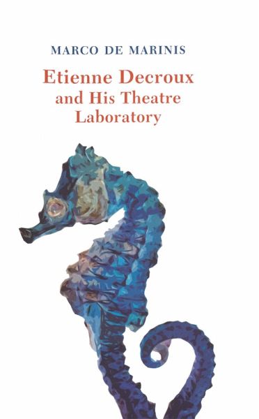 Etienne Decroux and his Theatre Laboratory (eBook, ePUB)