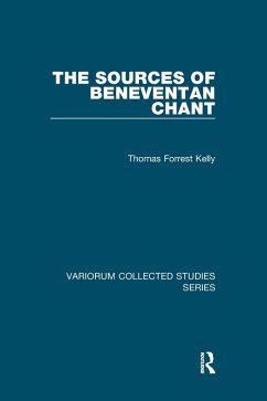 The Sources of Beneventan Chant (eBook, ePUB) - Kelly, Thomas Forrest
