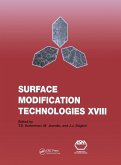 Surface Modification Technologies XVIII: Proceedings of the Eighteenth International Conference on Surface Modification Technologies Held in Dijon, France November 15-17, 2004: v. 18 (eBook, PDF)