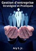 Gestion d'entreprise : Stratégies et Pratiques (eBook, ePUB) Gestion d'entreprise : Stratégies et Pratiques (eBook, ePUB)
