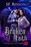 Broken Faith (Another Falls Creek Romance, #5) (eBook, ePUB) Broken Faith (Another Falls Creek Romance, #5) (eBook, ePUB)
