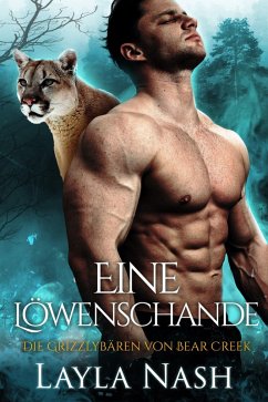 Cover Eine Löwenschande (Die Grizzlyba¨ren von Bear Creek, #3) (eBook, ePUB)
