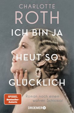 Ich bin ja heut so glücklich (Mängelexemplar) - Roth, Charlotte