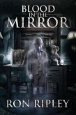 Blood in the Mirror (Haunted Collection, #3) (eBook, ePUB)