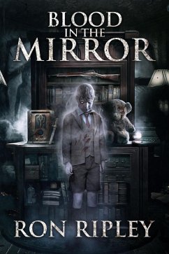 Blood in the Mirror (Haunted Collection, #3) (eBook, ePUB) - Ripley, Ron; Street, Scare