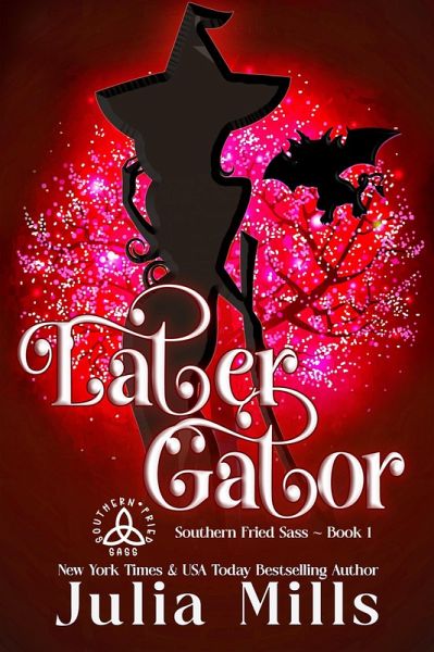 Later Gator (Southern Fried Sass, #1) (eBook, ePUB) Later Gator (Southern Fried Sass, #1) (eBook, ePUB)