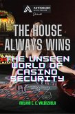 The House Always Wins: The Unseen World of Casino Security (eBook, ePUB)