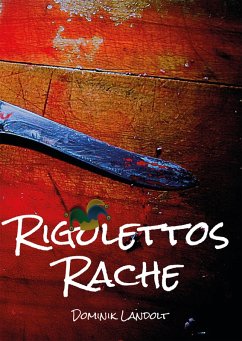 Rigolettos Rache (eBook, ePUB) - Landolt, Dominik