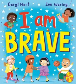 I Am Brave! (PB) - Hart, Caryl