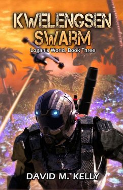 Kwelengsen Swarm (Logan's World) (eBook, ePUB) - Kelly, David M.