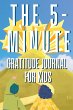 The 5-Minute Gratitude Journal For KIDS - Bild 1